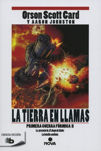 La tierra en llamas / La primera guerra fórmica II, de Card, Orson Scott. Editorial B de Bolsillo, tapa blanda en español, 2016