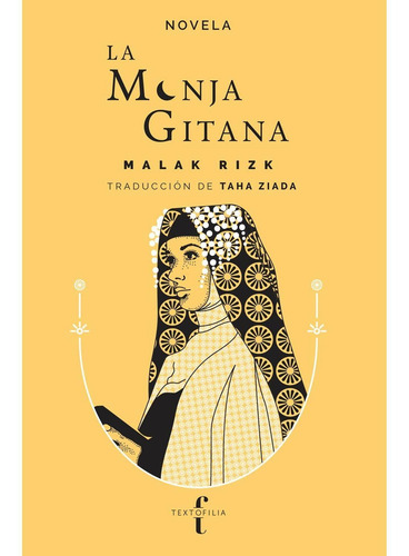 La Monja Gitana, De Rizk , Malak.., Vol. 1.0. Editorial Textofilia, Tapa Blanda, Edición 1.0 En Español, 2022