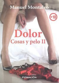 Dolor Cosas Y Pelo Ii - Montalvo Ruiz, Manuel