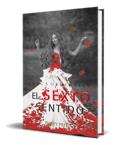 El Sexto Sentido, De Phavy Prieto. Editorial Independently Published, Tapa Blanda En Español, 2018