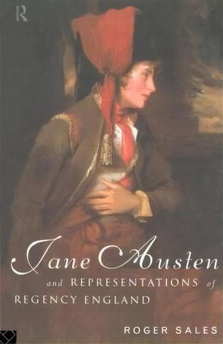Jane Austen And Representations Of Regency England, De Roger Sales. Editorial Taylor Francis Ltd, Tapa Blanda En Inglés