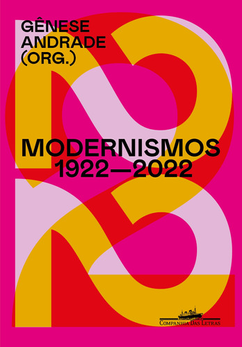 Modernismos 1922-2022, de Vários autores. Editora Schwarcz SA, capa mole em português, 2022