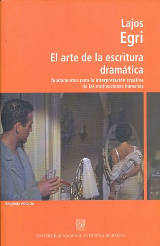 Arte De La Escritura Dramatica, El. Fundamentos Para La Int