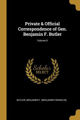 Libro Private & Official Correspondence Of Gen. Benjamin ...