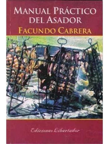 Manual Practico Del Asador - Facundo Cabrera