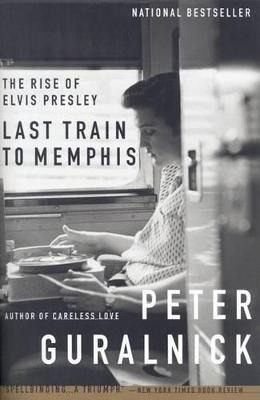 Libro Last Train To Memphis : The Rise Of Elvis Presley -...