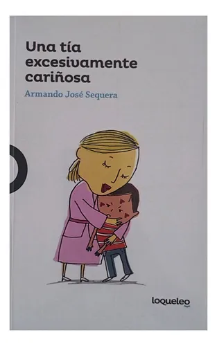 Una Tía Excesivamente Cariñosa