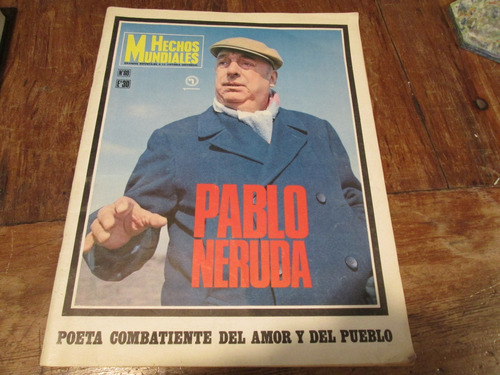 Revista Hechos Mundiales  A Pablo Neruda 1972