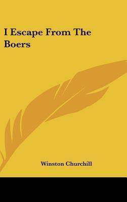 Libro I Escape From The Boers - Sir Winston S Churchill