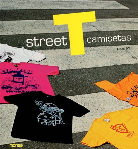 Street T Camisetas, De Sin . Editorial Monsa, Tapa Blanda, Edición 1 En Español