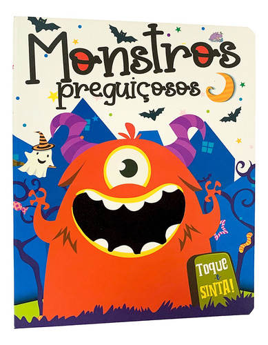 Toque E Sinta - Monstros Preguiçosos - Livro Infantil