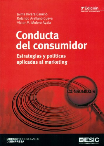 Conducta Del Consumidor (3ª Ed.). Estrategias Y Políticas Ap