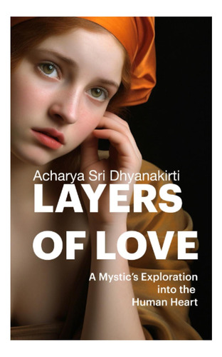 Libro: Capas De Amor: La Exploración De Un Místico Sobre El