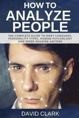 Libro How To Analyze People : The Complete Guide To Body ...