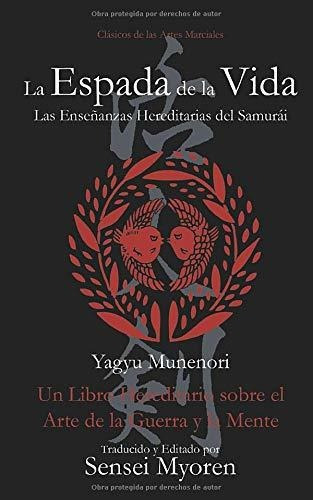 La Espada De La Vida Un Libro Hereditario Sobre El Arte De, De Myoren, Sensei. Editorial Independently Published, Tapa Blanda En Español, 2019