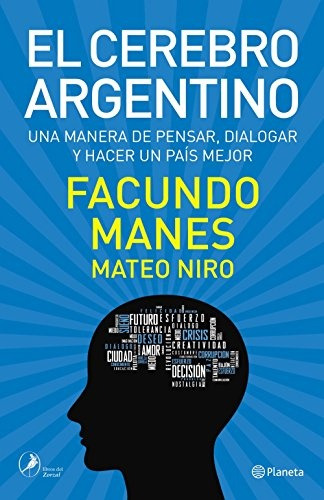 El Cerebro Argentino - Facundo Manes / Mateo Niro