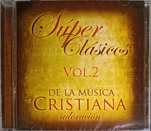 Súper Clásicos De La Música Cristiana - Vol. 2