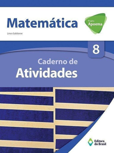 Projeto Apoema - Matemática - 8º Ano - Caderno De Atividad