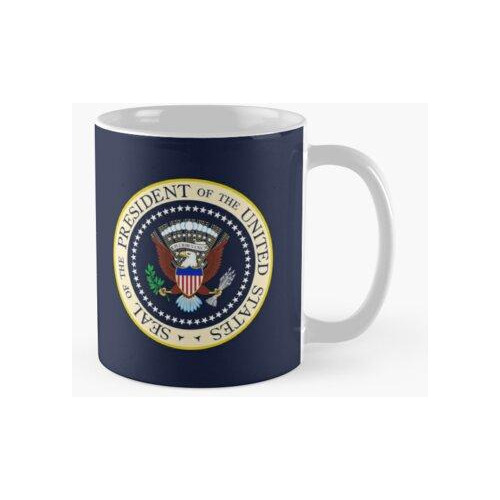 Taza Sello Del Presidente De Los Estados Unidos Calidad Prem