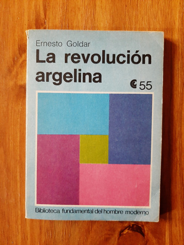 La Revolución Argelina. Ernesto Goldar