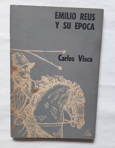 Emilio Reus Y Su Época Carlos Visca Aspecto Económico Social