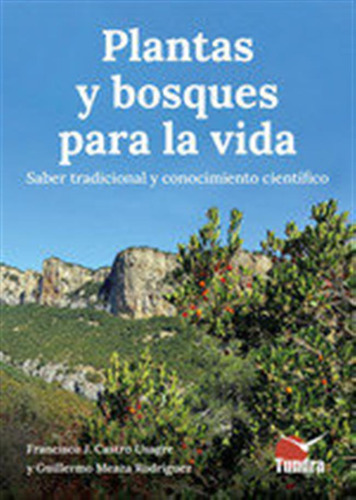 Plantas Y Bosques Para La Vida - Castro Usagre,francisco J/m