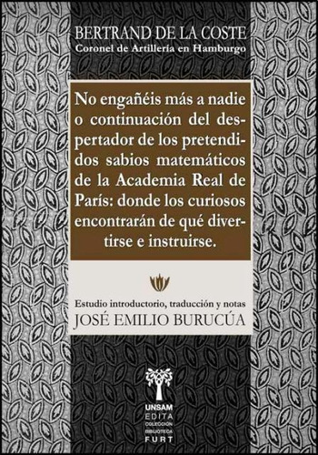 No Engañeis Mas A Nadie..., De De La Coste Bertrand. Editorial Universidad De San Martin Edita, Tapa Blanda En Español, 2010