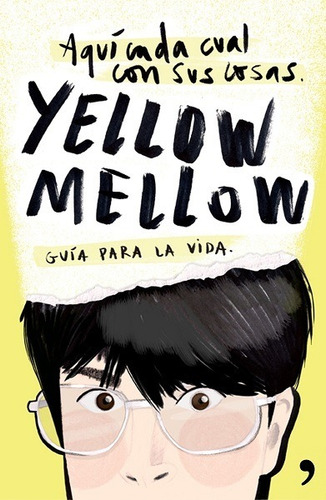 Aquí Cada Cual Con Sus Cosas - Yellow Mellow