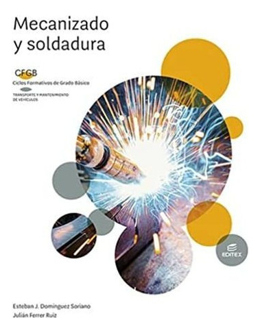 Mecanizado Y Soldadura - Dominguez Soriano Esteban Jose Ferr