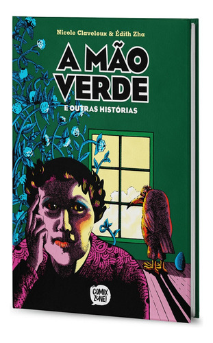 A Mão Verde E Outras Histórias, De Nicole Claveloux. Editora Comix Zone, Capa Dura Em Português, 2022