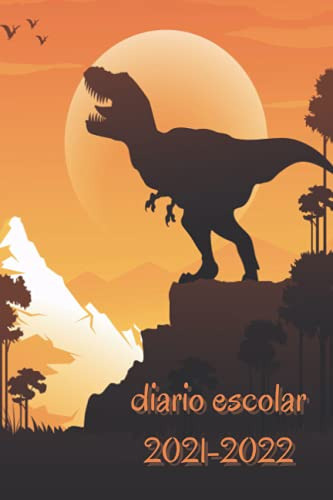 Diario Escolar 2021-2022: Tema Dinosauro Per Bambini E Adult
