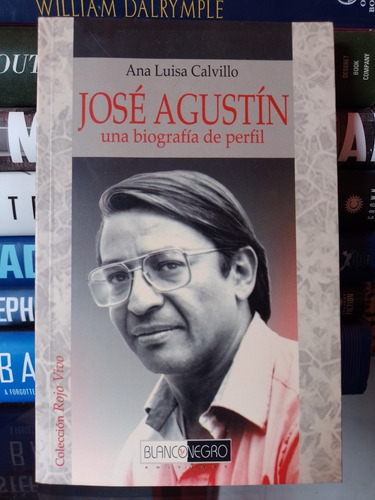 José Agustín: Una Biografía De Perfil 