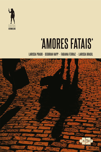 Amores Fatais, De Fabiana Prado; Ferraz. Editora Avec, Capa Mole Em Português