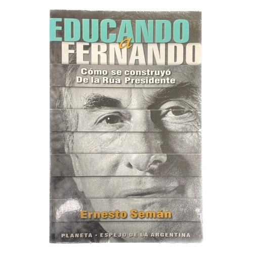 Educando A Fernando - Ernesto Semán - Planeta - Usado 