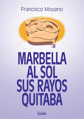 Marbella Al Sol Sus Rayos Quitaba