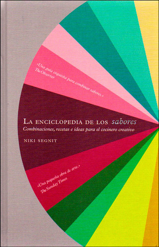La Enciclopedia De Los Sabores. Combinaciones, Recetas E Ide