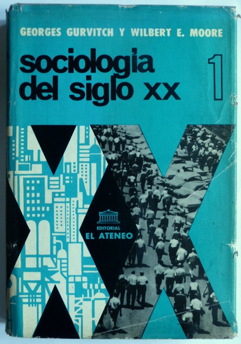 Sociología Del Siglo Xx 1 Gurvitch & Moore 