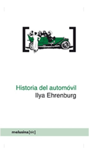 Historia Del Automovil  / Ilya  Ehrenburg   (libro)