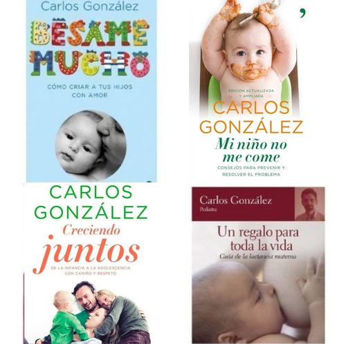 Combo * 4 Libros * Dr. Carlos Gonzalez  Besame Mucho Crianza