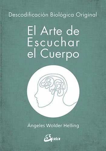 Libro El Arte De Escuchar El Cuerpo