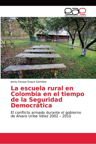 Libro: La Escuela Rural Colombia Tiempo Segur