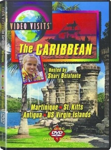 Visitas De Vídeo: El Caribe - Martinica, St. Kitts, Antigua,