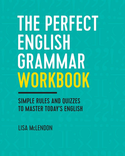 El Libro De Trabajo De Gramtica En Ingls Perfecto: Reglas Si