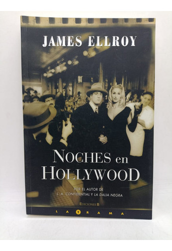 Noches En Hollywood - James Ellroy - Ediciones B (usado) 