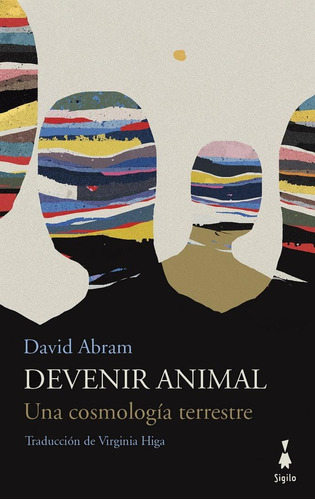 Devenir Animal, De David Abram. Editorial Siglo, Tapa Blanda En Español, 2021