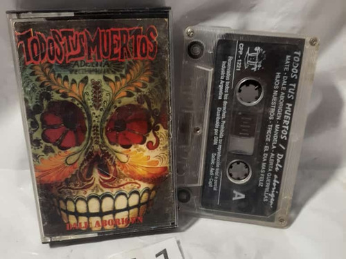 Todos Tus Muertos- Dale Aborigen Cassette 