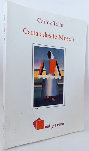 Cartas Desde Moscú Carlos Tello