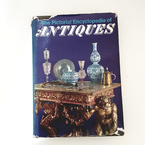 The Pictorial Encyclopedia Of Antiques - Hamlyn (d)