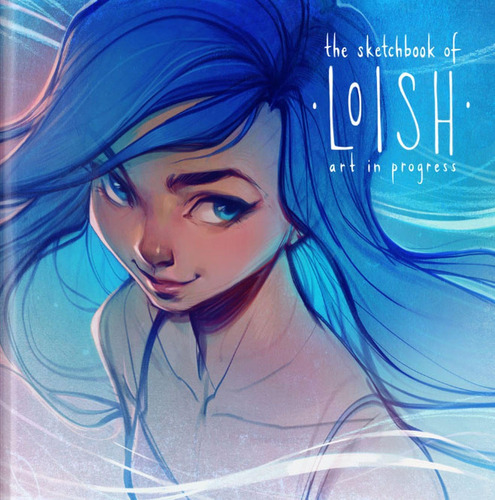 Libro: The Sketchbook Of Loish: Art In Progress (3dtotal Ill