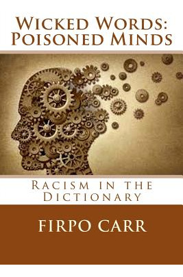 Libro Wicked Words: Poisoned Minds: Racism In The Diction...